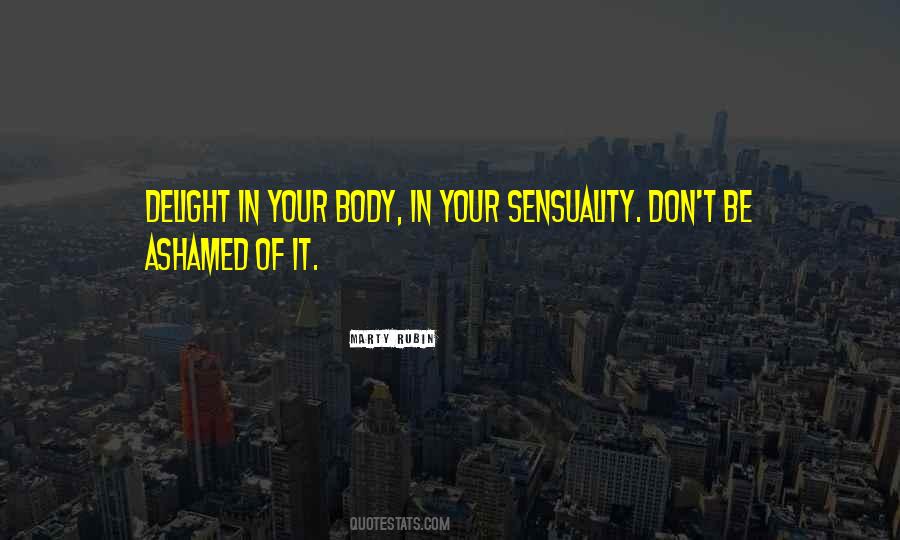You Should Be Ashamed Of Yourself Quotes #78481