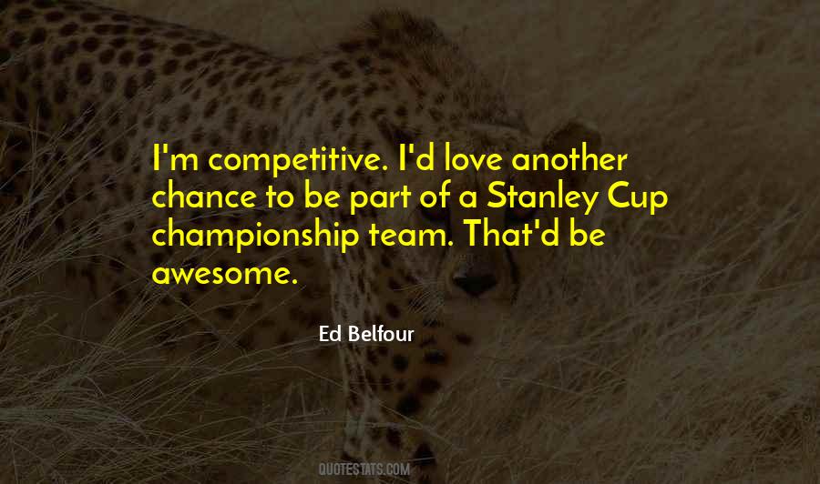 Quotes About A Championship Team #335175