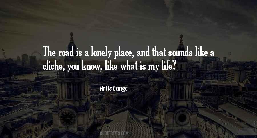 Cliche Life Quotes #1537705
