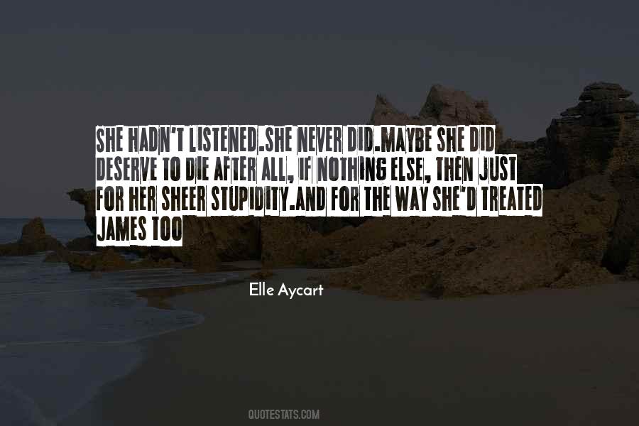 You Deserve To Be Treated Quotes #1872619