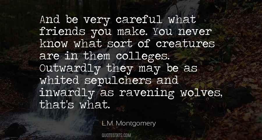 Never Make Friends Quotes #1518168