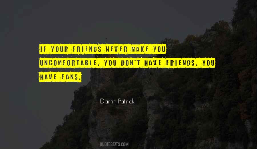 Never Make Friends Quotes #935873