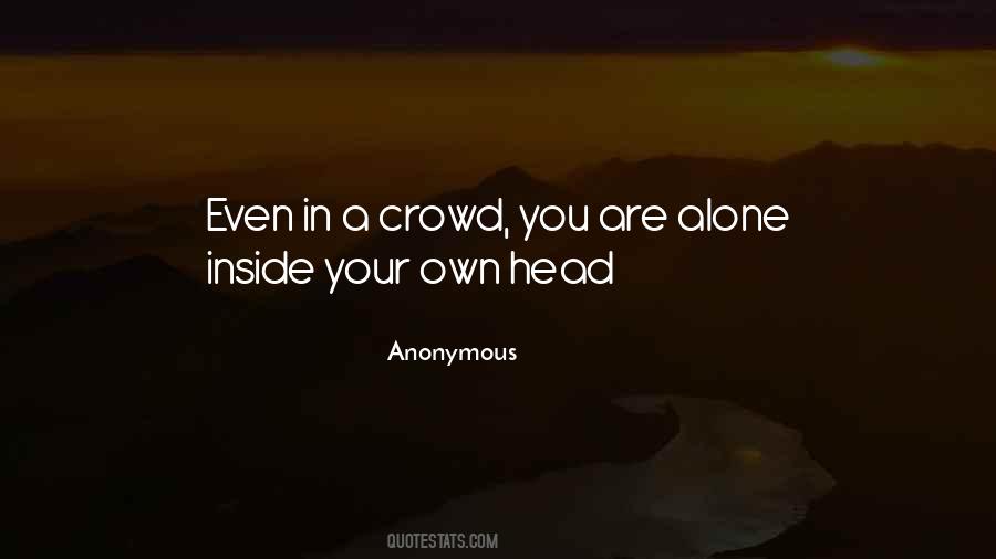 Quotes About A Crowd #1119535