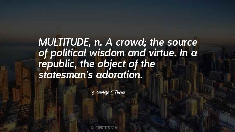 Quotes About A Crowd #1257507