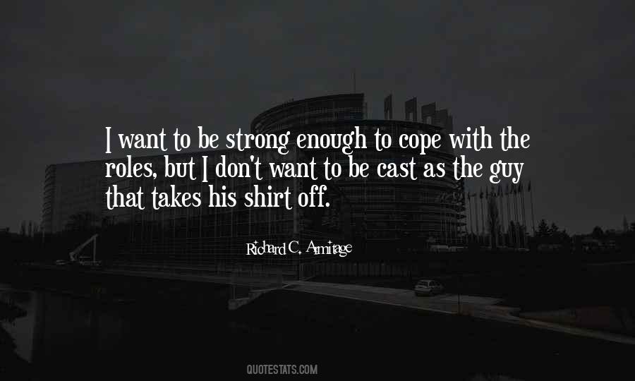 Be Strong Enough Quotes #1662179