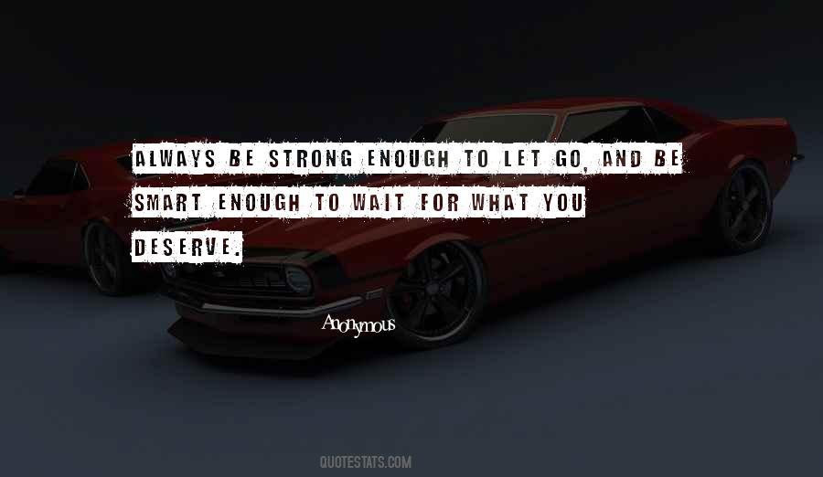 Be Strong Enough Quotes #283477