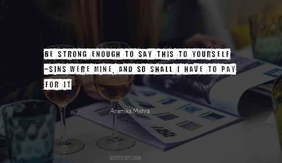 Be Strong Enough Quotes #573987