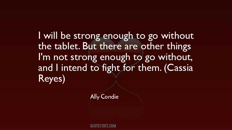 Be Strong Enough Quotes #67387