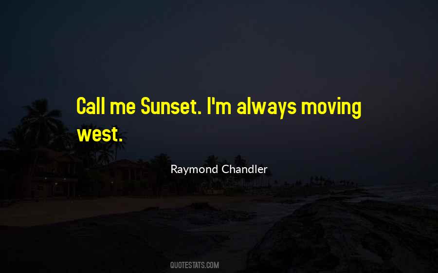 Quotes About Moving West #1528629