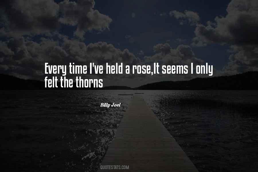Every Rose Has Its Thorns Quotes #689971