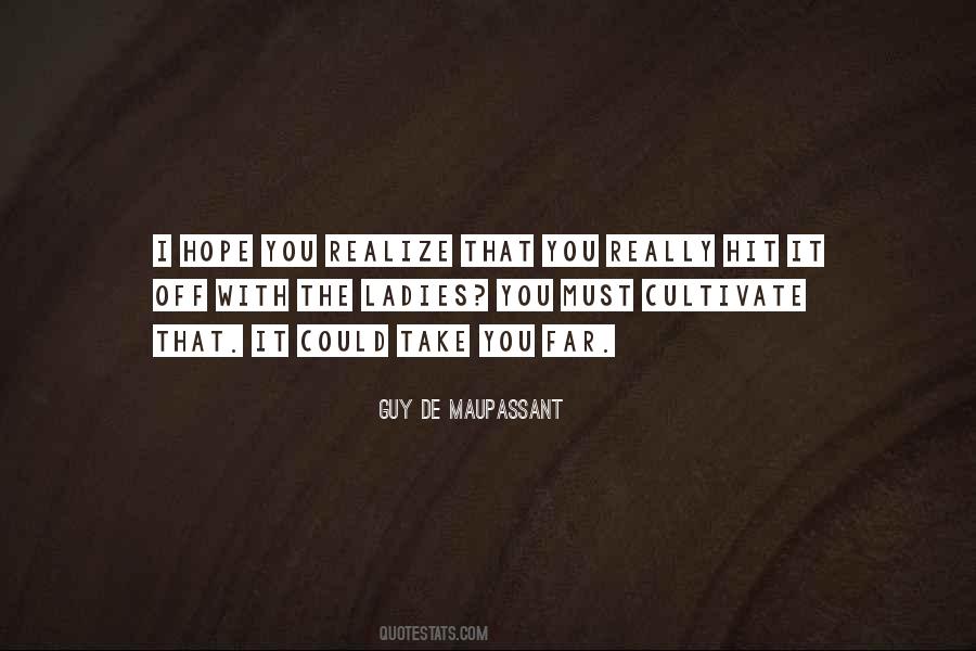 Hope You Realize Quotes #1760479