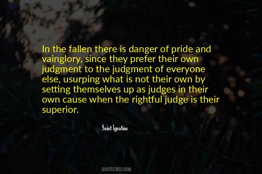 Everyone Can Judge Quotes #1359036