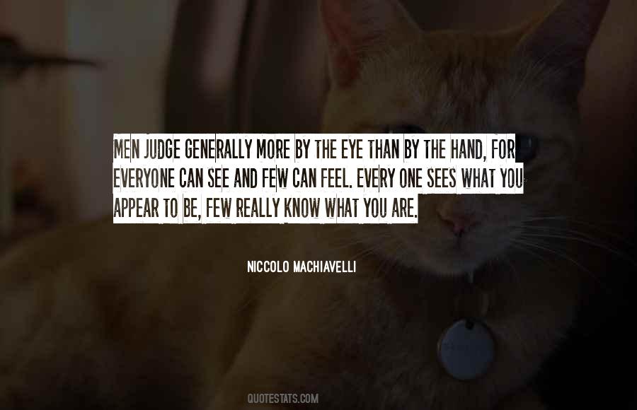 Everyone Can Judge Quotes #1527929