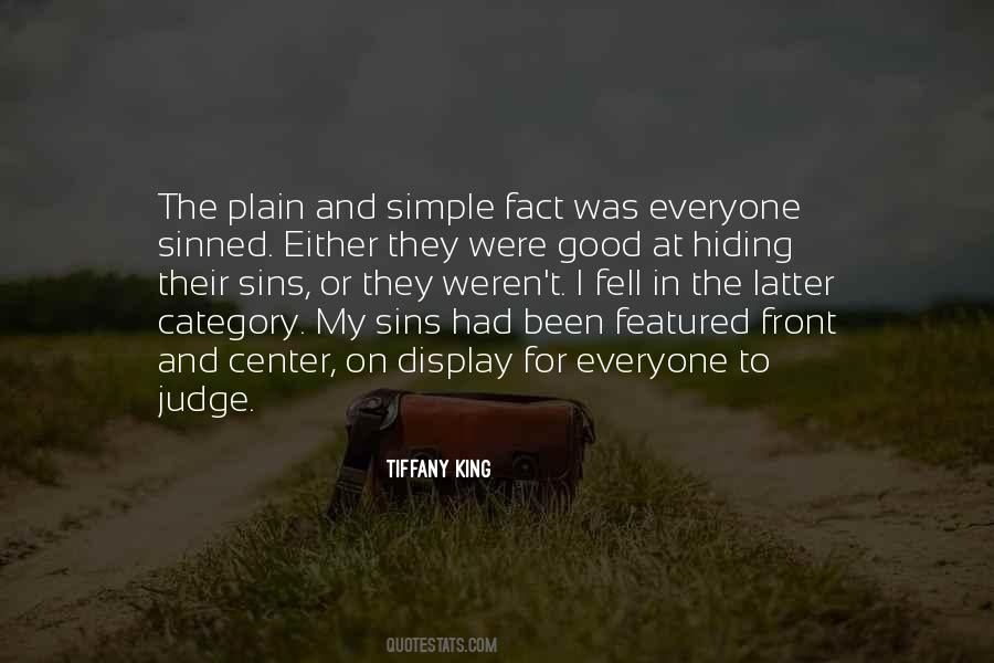 Everyone Can Judge Quotes #1827533