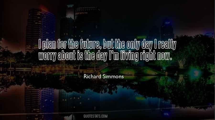 Worry About The Future Quotes #1337650