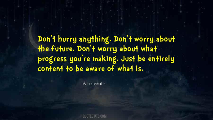 Worry About The Future Quotes #1442411