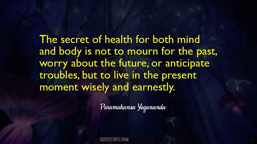 Worry About The Future Quotes #1845677