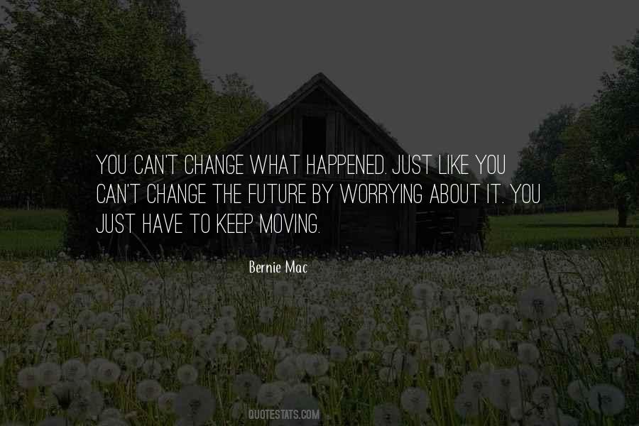 Worry About The Future Quotes #374400
