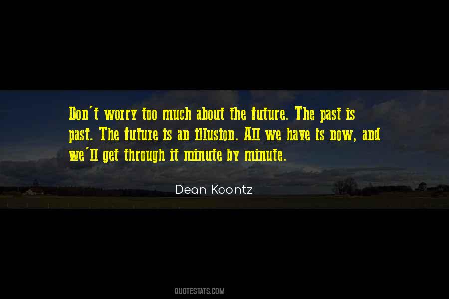 Worry About The Future Quotes #492699