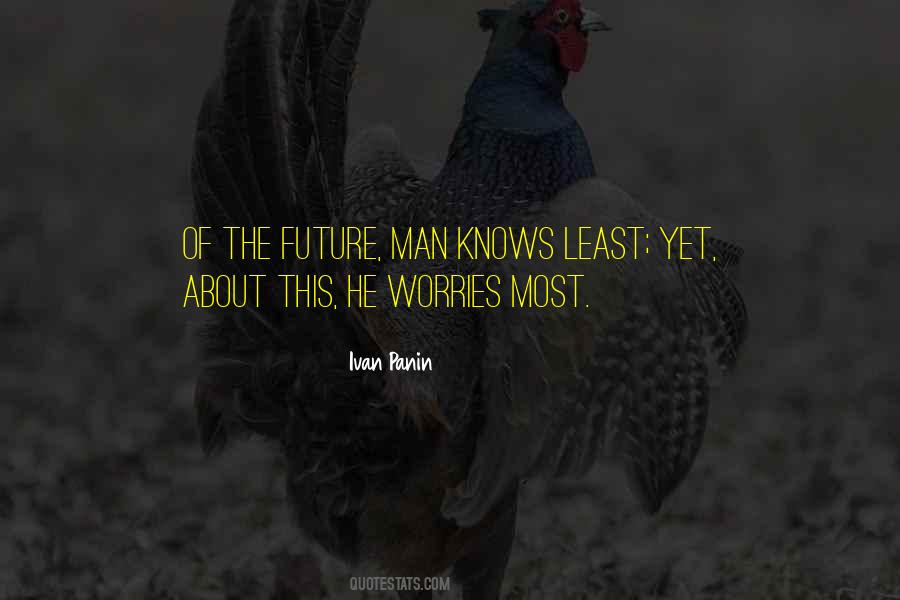 Worry About The Future Quotes #618309