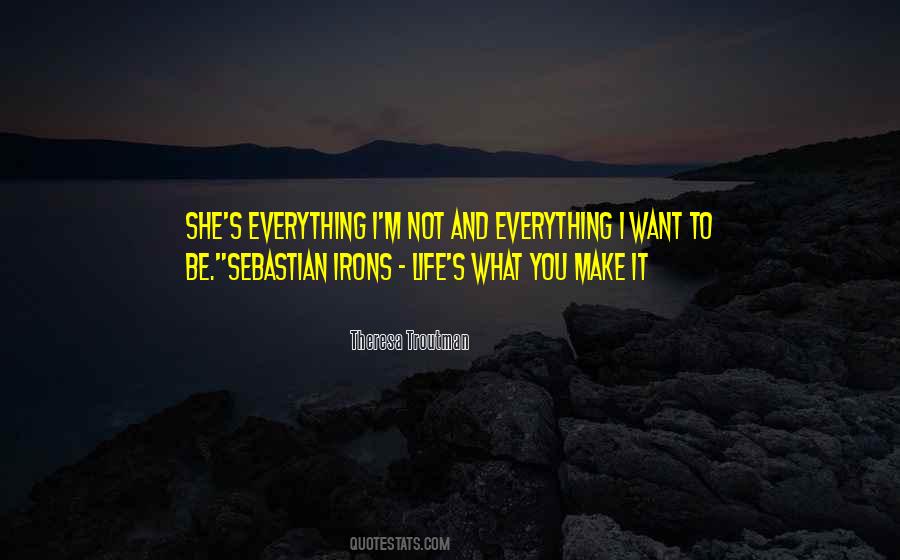 I Want Everything Quotes #191122