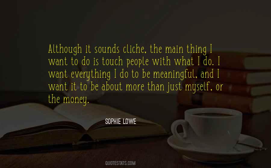I Want Everything Quotes #403868