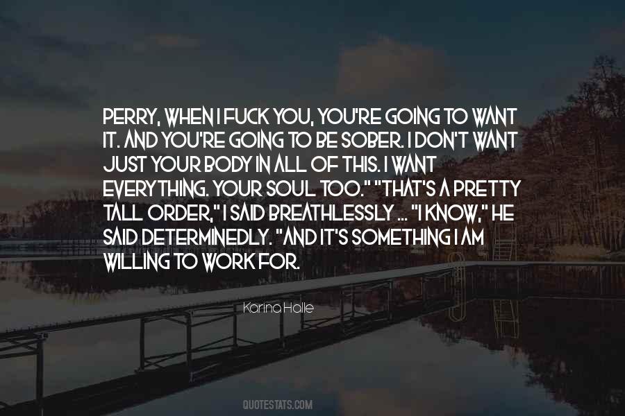 I Want Everything Quotes #905201