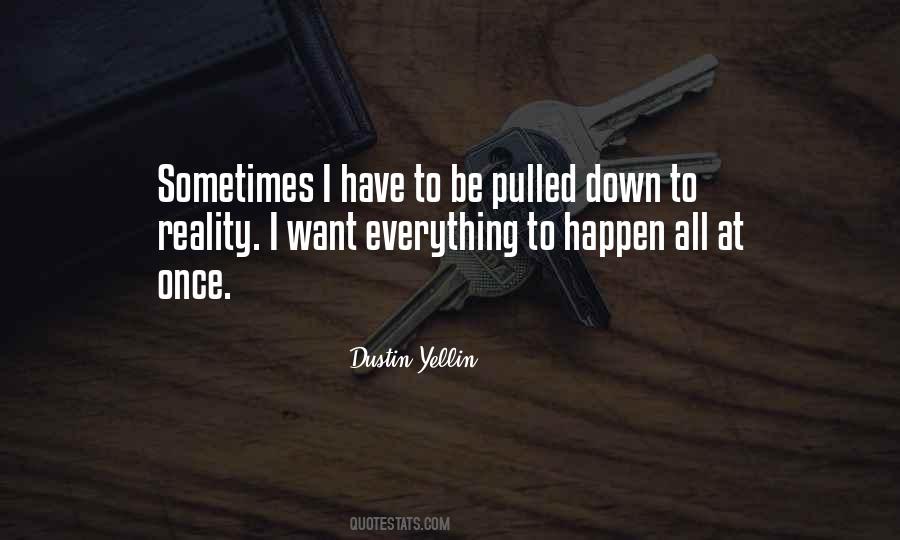 I Want Everything Quotes #98509
