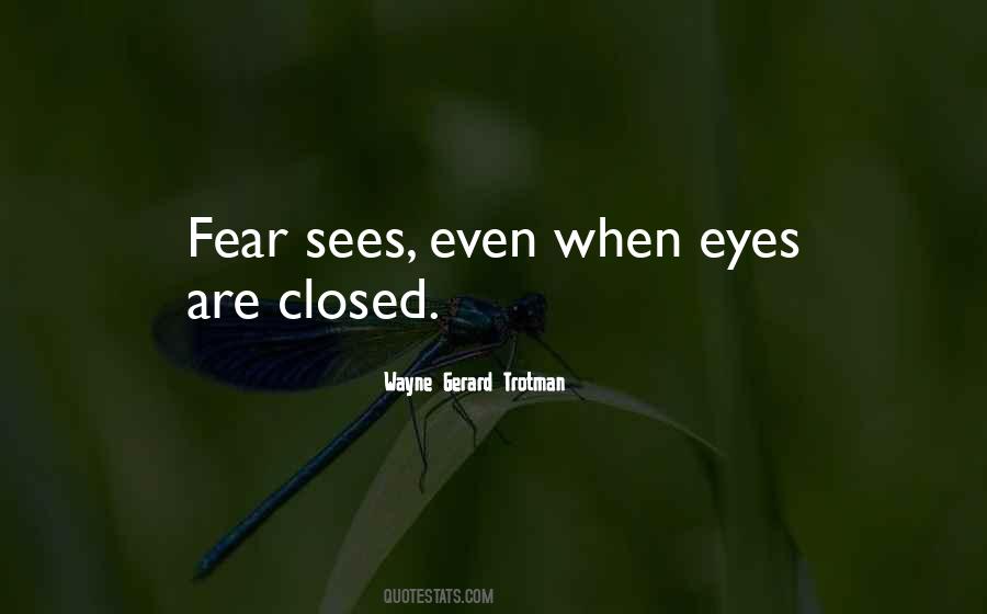 Fear Eyes Quotes #1319171