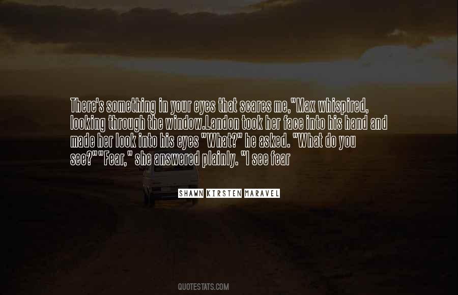 Fear Eyes Quotes #374979