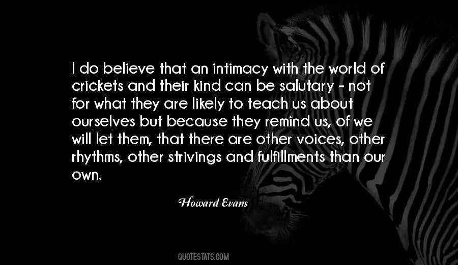 We Teach Ourselves Quotes #1126669