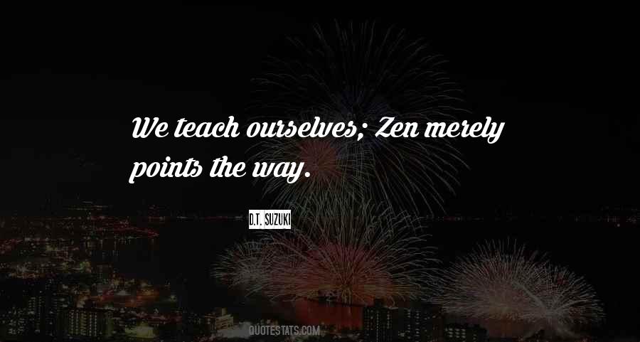 We Teach Ourselves Quotes #1808311