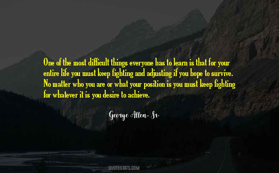No Matter How Difficult Life Is Quotes #737410