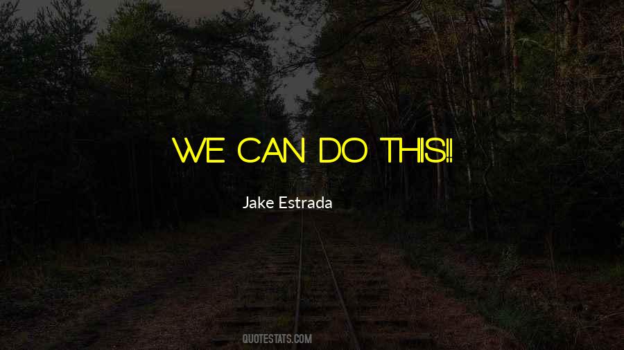 We Can Do This Quotes #860011