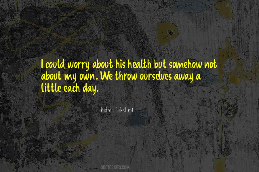 My Own Health Quotes #718044