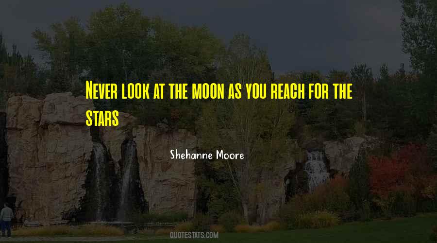 Reach For Stars Quotes #1034897
