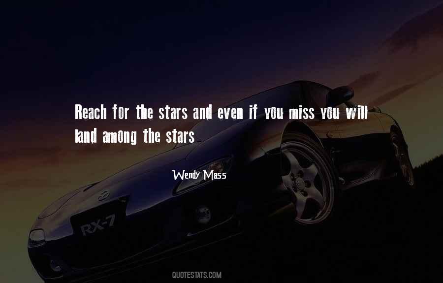 Reach For Stars Quotes #1721434