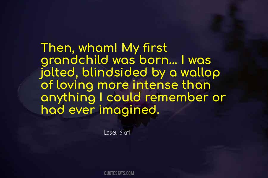 My First Grandchild Quotes #1493149
