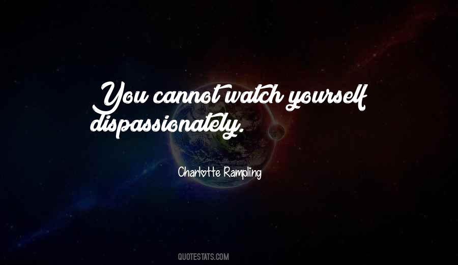 Watch Yourself Quotes #1202964