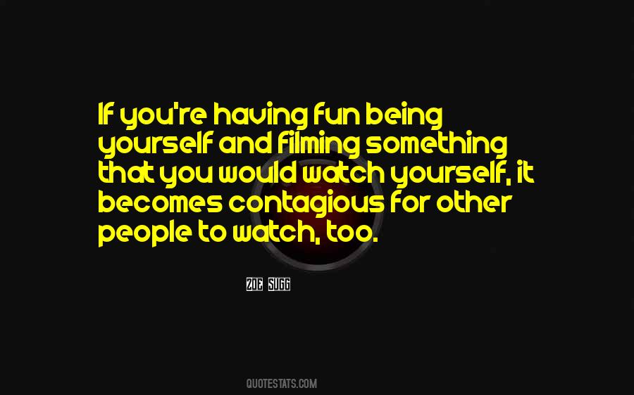 Watch Yourself Quotes #134595