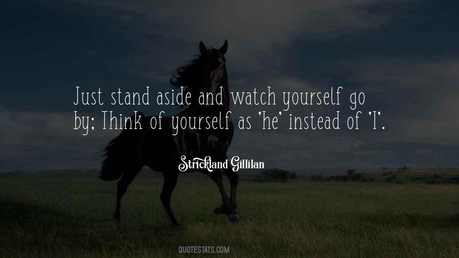 Watch Yourself Quotes #1559112