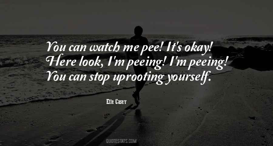 Watch Yourself Quotes #674096