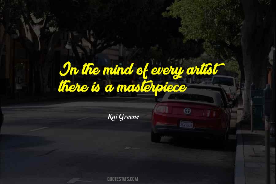 Artist Mind Quotes #1142539
