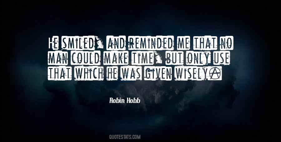 Make Use Of Your Time Quotes #154489