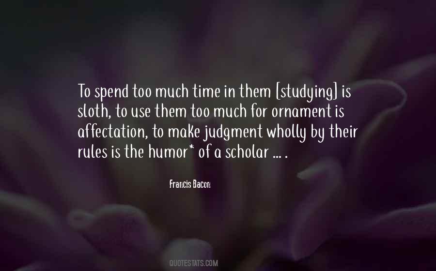Make Use Of Your Time Quotes #251695