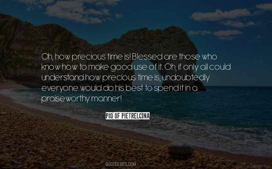 Make Use Of Your Time Quotes #556983
