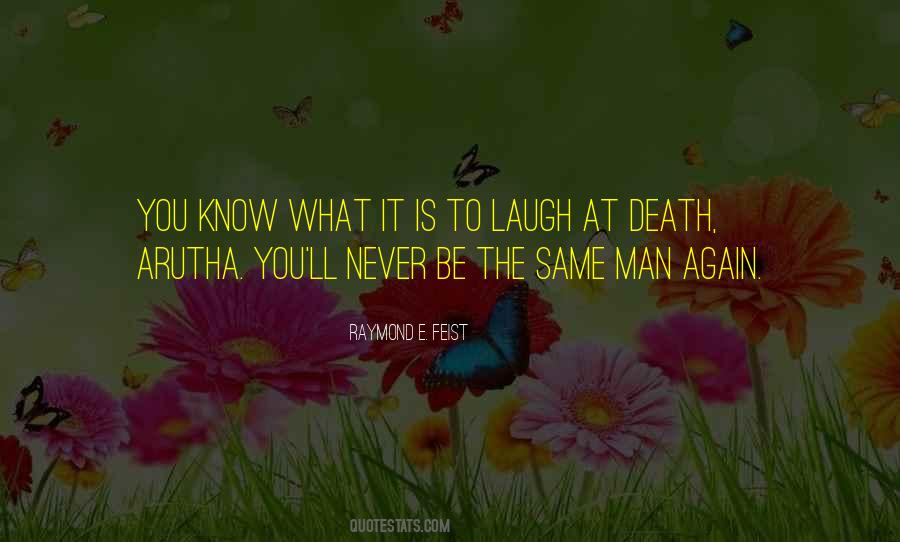 Laugh At Death Quotes #1822401