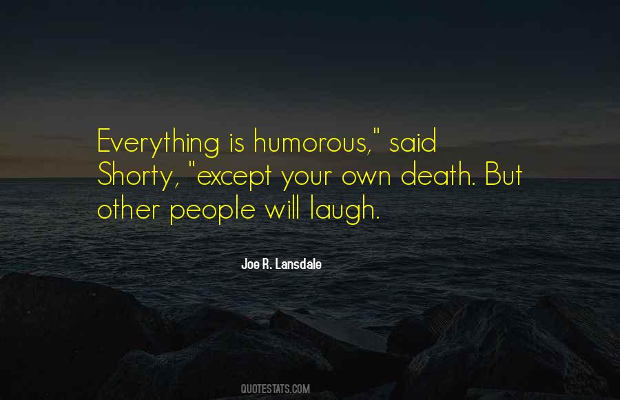 Laugh At Death Quotes #372577