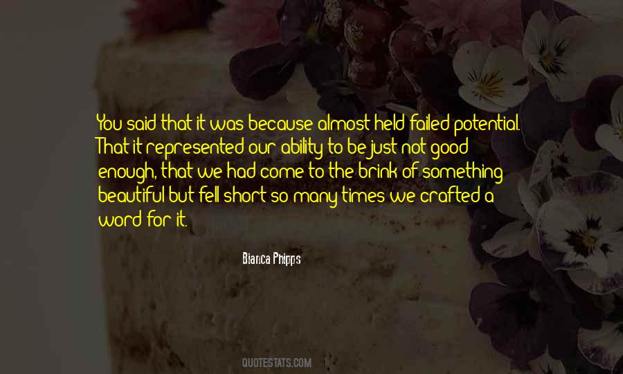 Not Good Enough For You Quotes #1343242