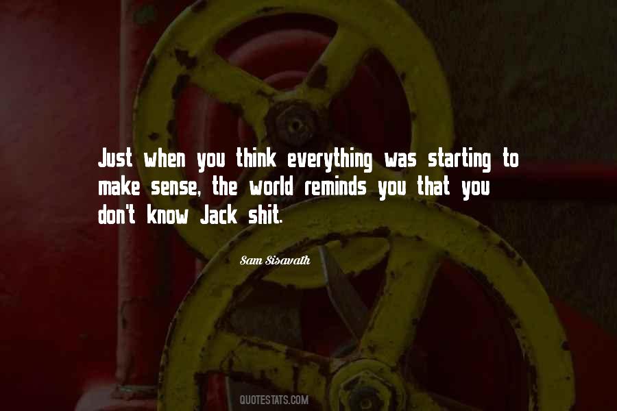 When You Think You Know Everything Quotes #556766
